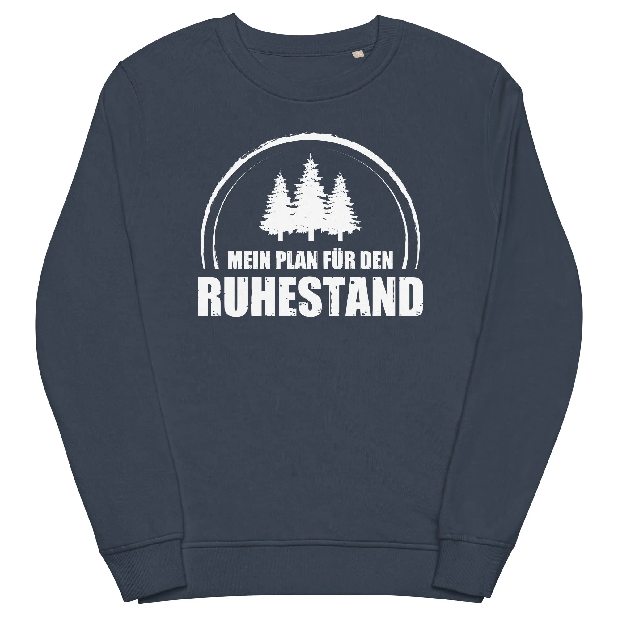 Mein Plan Fur Den Ruhestand 3 - Unisex Premium Organic Sweatshirt