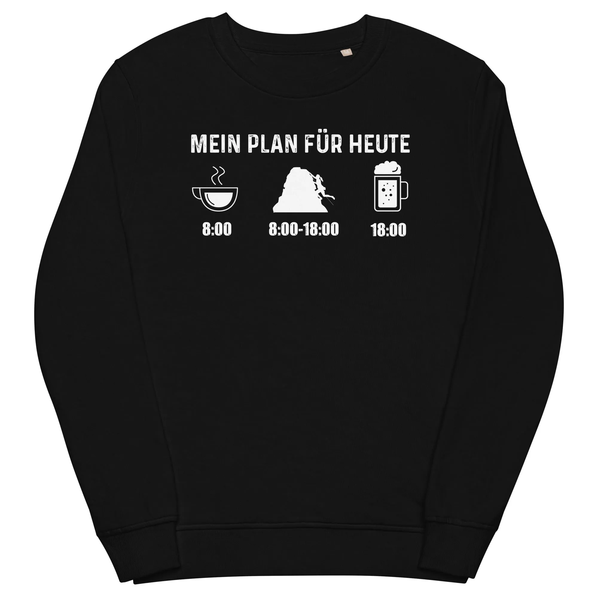 Mein Plan Für Heute 1 - Unisex Premium Organic Sweatshirt