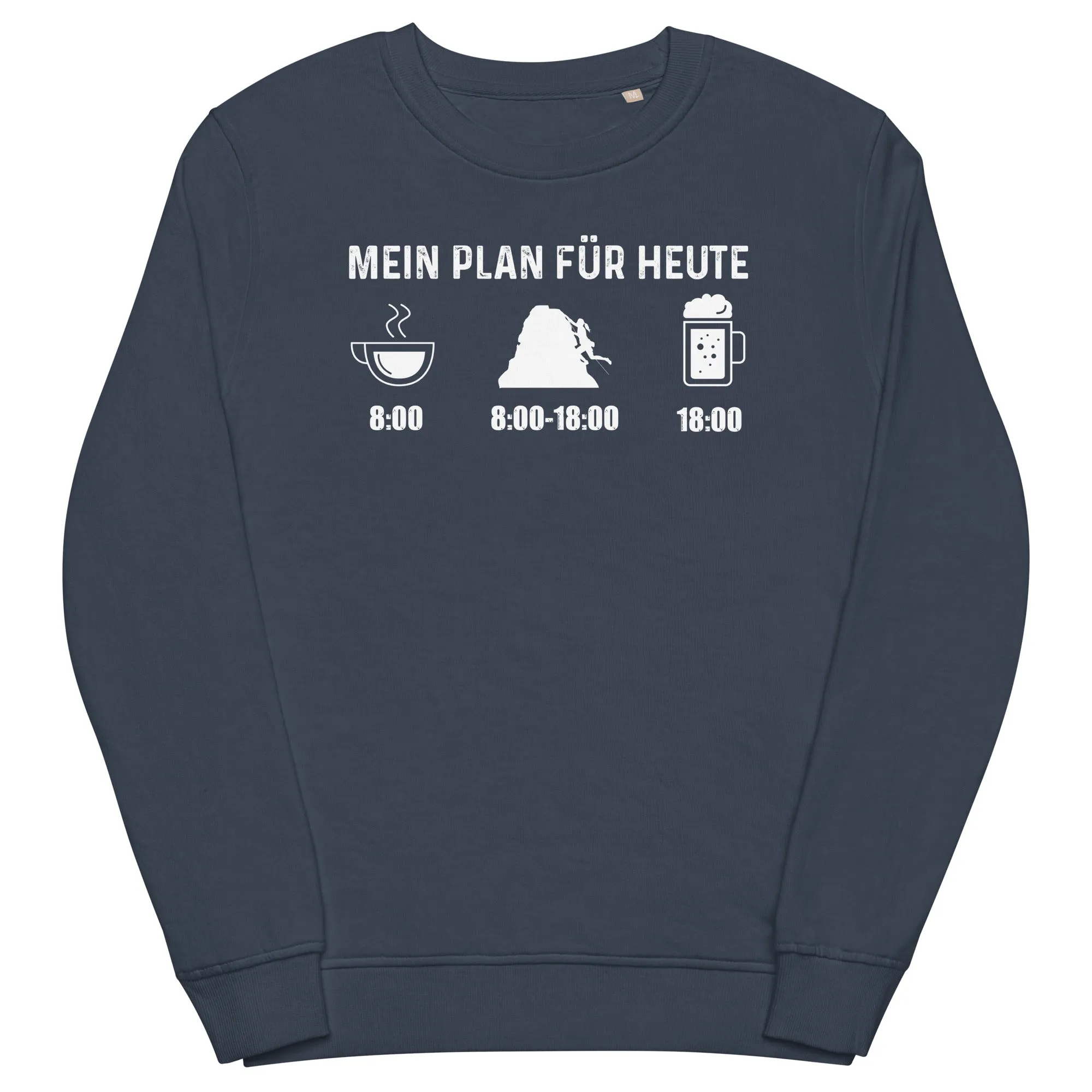 Mein Plan Für Heute 1 - Unisex Premium Organic Sweatshirt