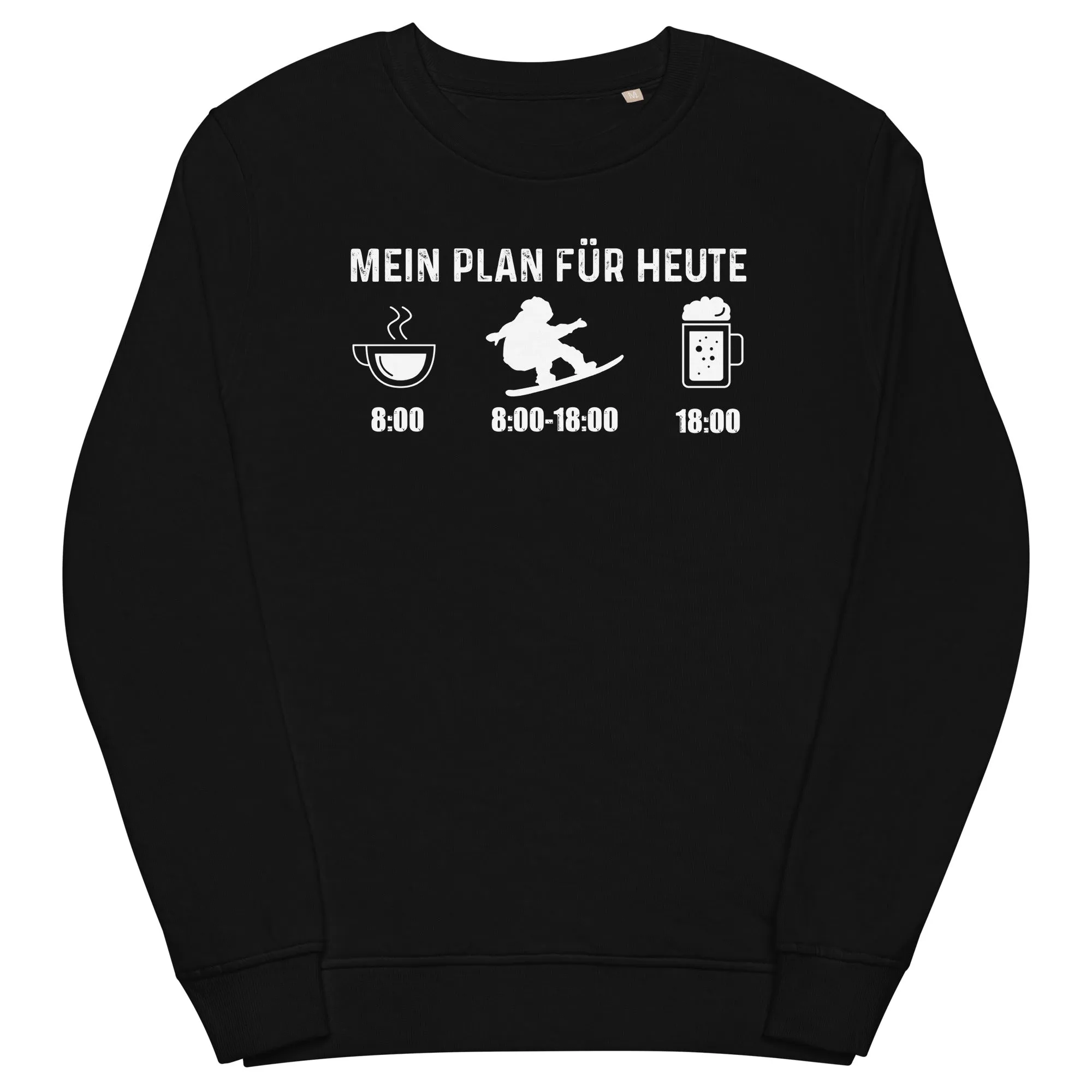 Mein Plan Für Heute - Unisex Premium Organic Sweatshirt